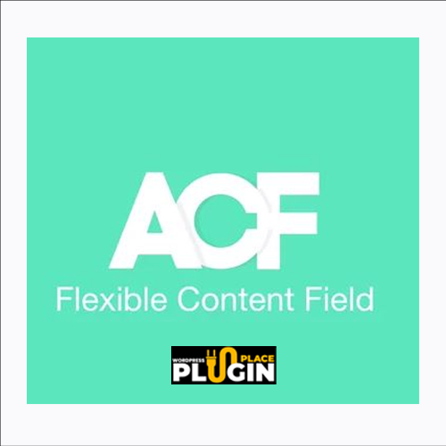 Advanced Custom Fields Pro GPL v6.3.2 – ACF Pro GPL plugin place