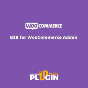 B2B for WooCommerce Plugin GPL v3.3.9