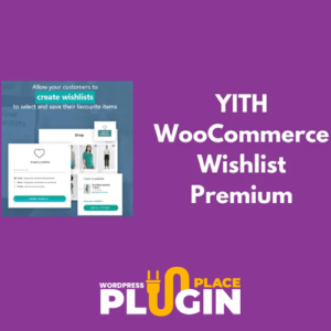 YITH WooCommerce Plugin  Wishlist Premium GPL v3.31.0