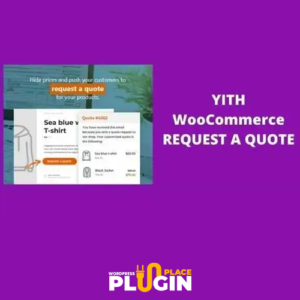 YITH WooCommerece Request a Quote WP Plugin Place v4.28.0 Premium